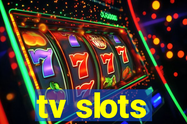 tv slots