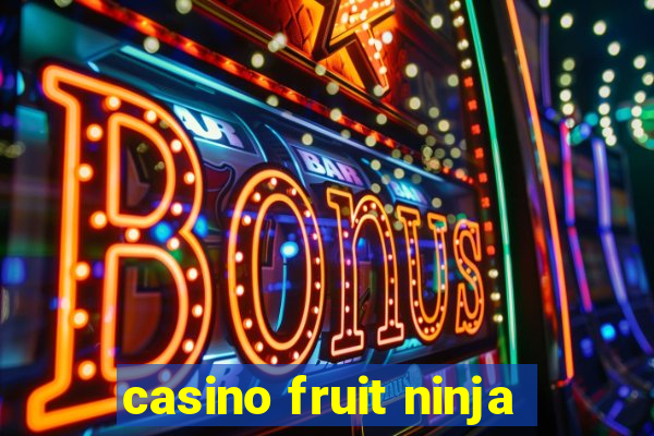 casino fruit ninja