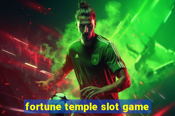 fortune temple slot game