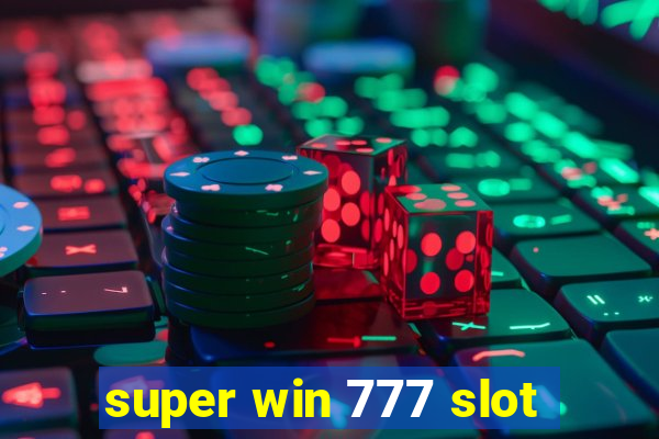 super win 777 slot