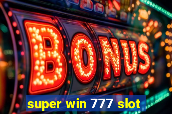 super win 777 slot