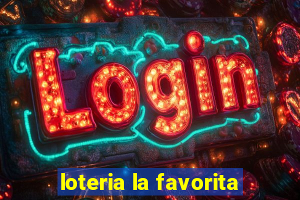 loteria la favorita