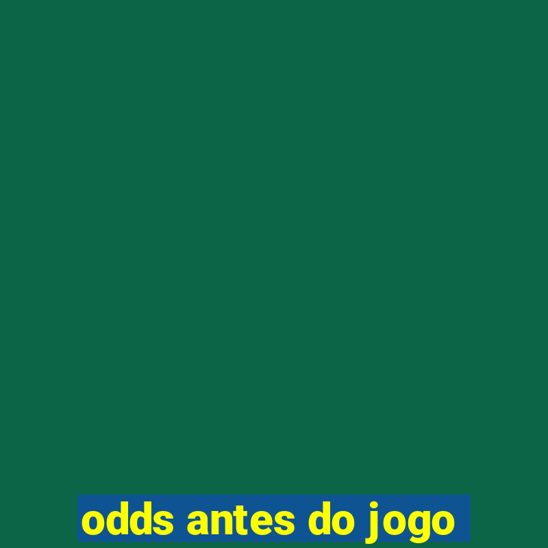 odds antes do jogo