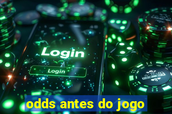 odds antes do jogo