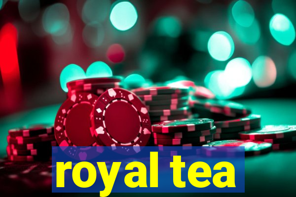 royal tea