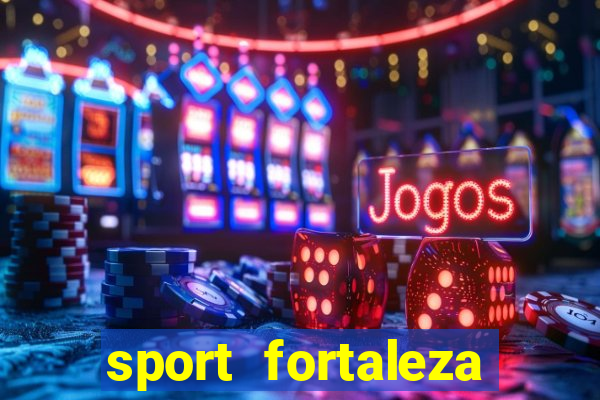 sport fortaleza onde assistir