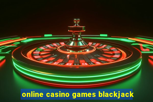 online casino games blackjack