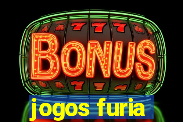 jogos furia