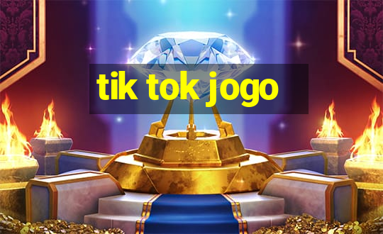 tik tok jogo