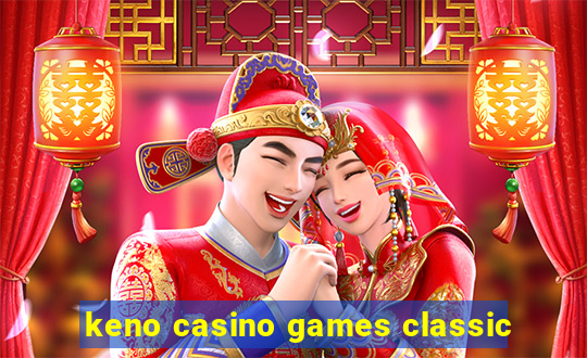 keno casino games classic