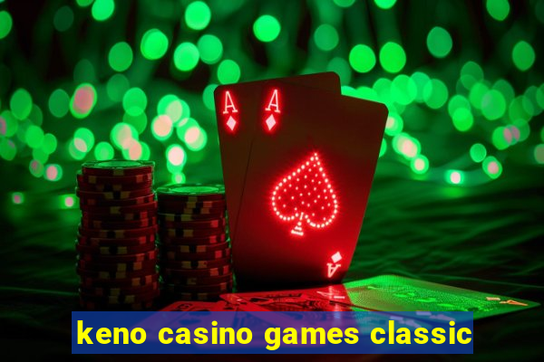 keno casino games classic