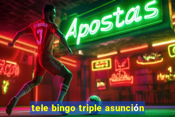 tele bingo triple asunción