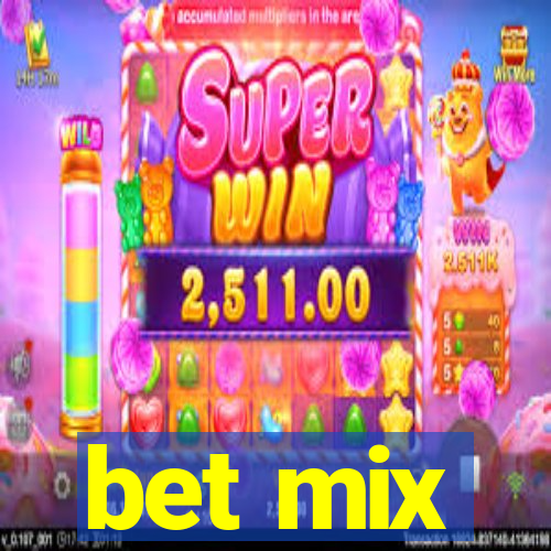 bet mix