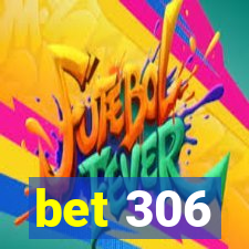 bet 306