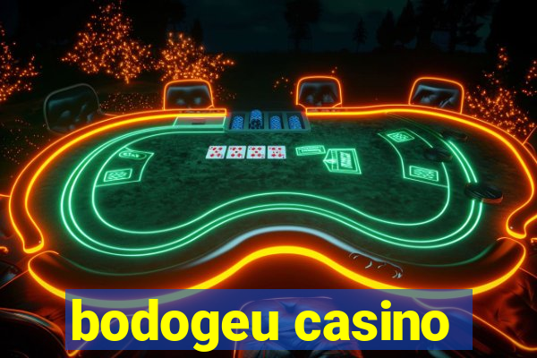 bodogeu casino