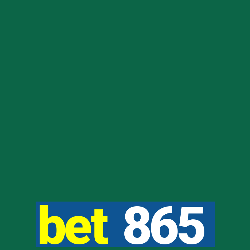 bet 865