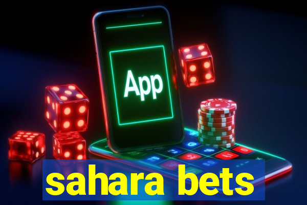 sahara bets