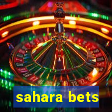 sahara bets