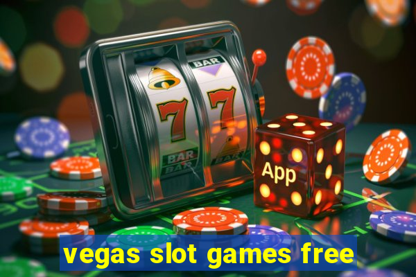 vegas slot games free