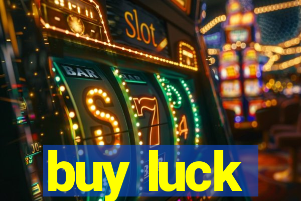 buy luck