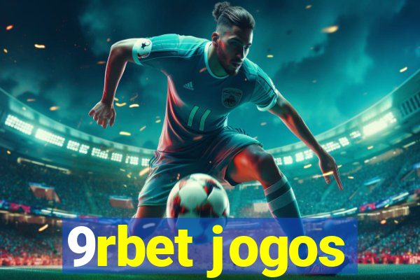 9rbet jogos