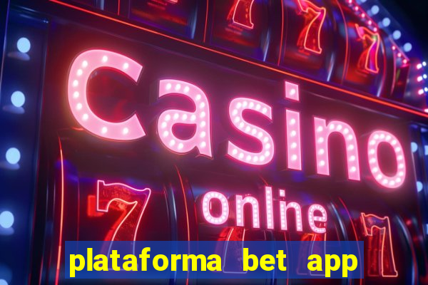 plataforma bet app é confiável