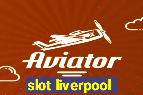 slot liverpool