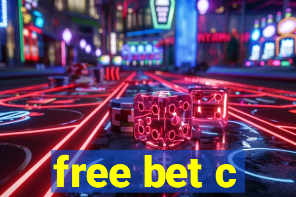 free bet c