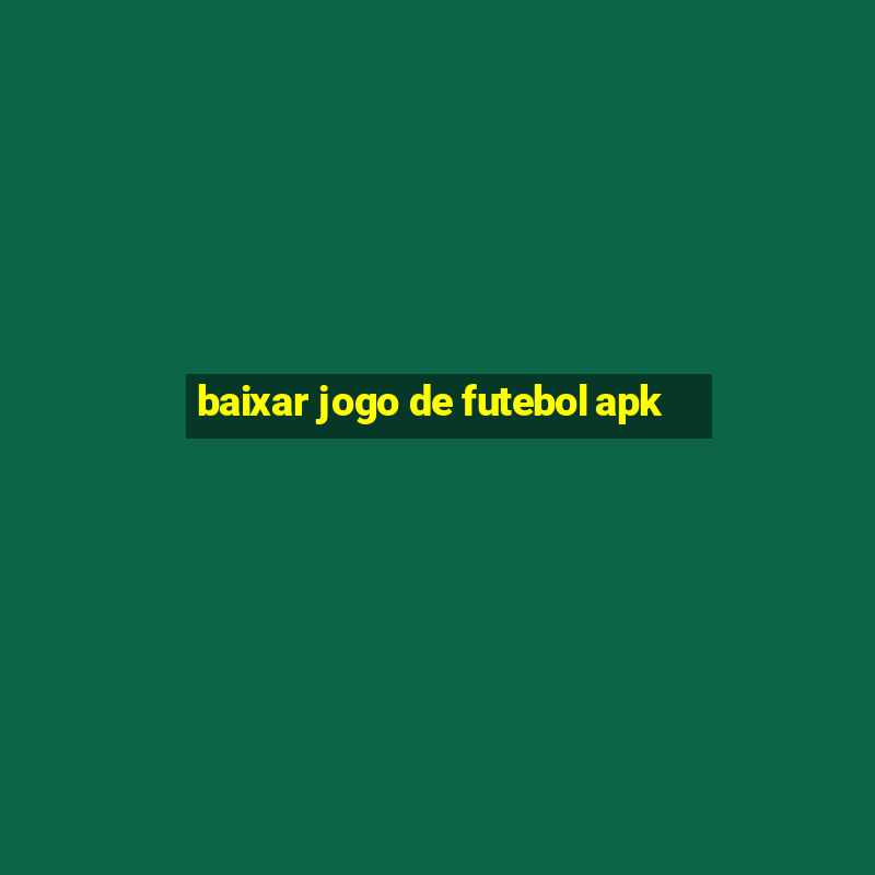 baixar jogo de futebol apk