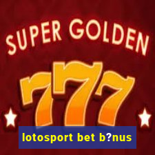 lotosport bet b?nus