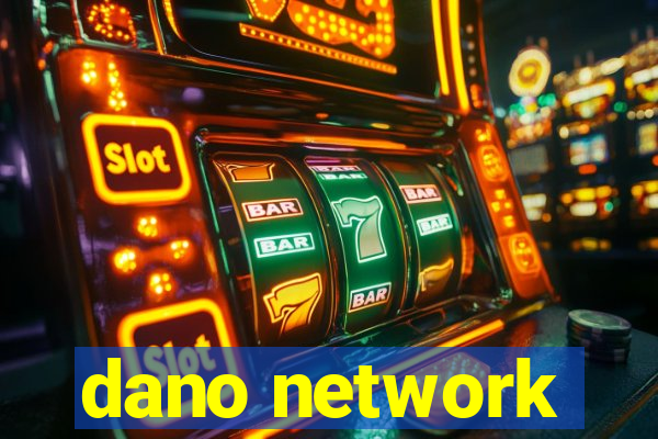 dano network