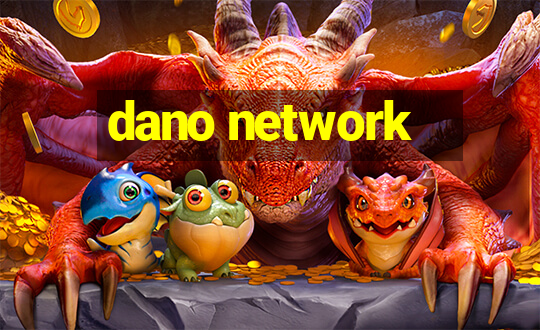 dano network