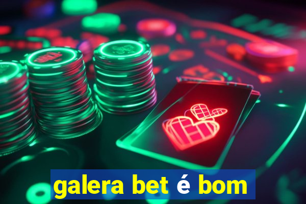 galera bet é bom