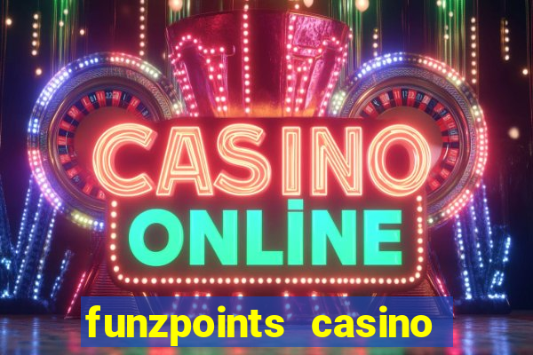 funzpoints casino log in