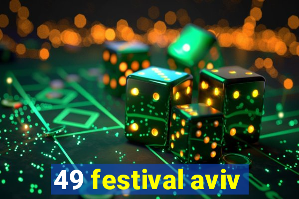 49 festival aviv