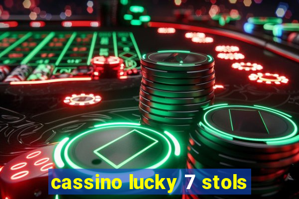 cassino lucky 7 stols