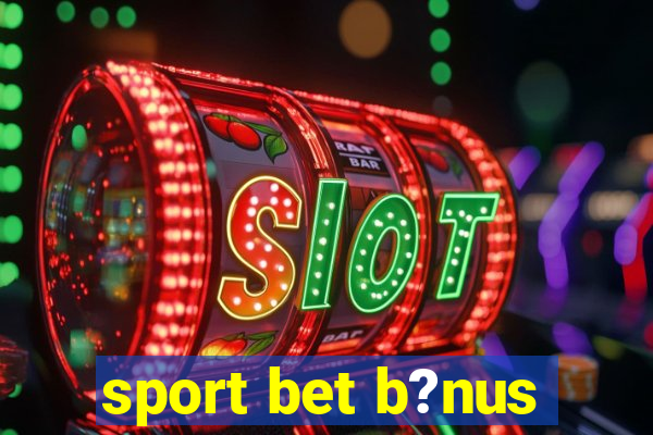 sport bet b?nus