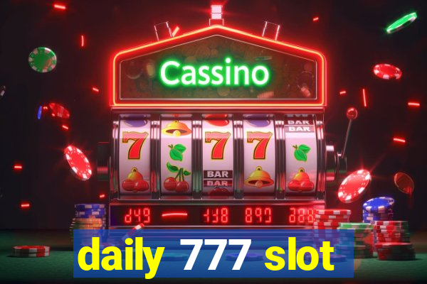 daily 777 slot