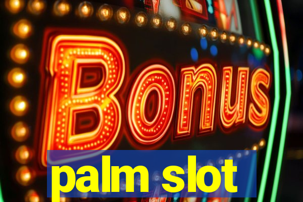 palm slot