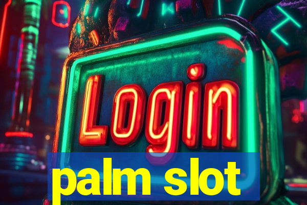 palm slot