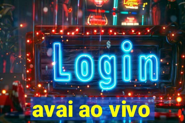 avai ao vivo