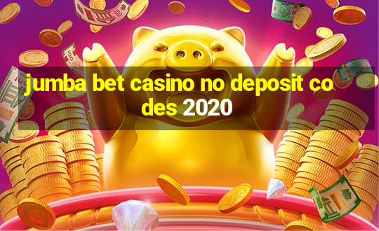 jumba bet casino no deposit codes 2020