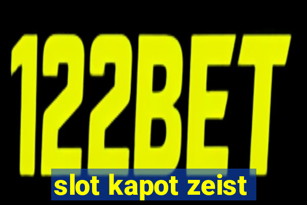 slot kapot zeist