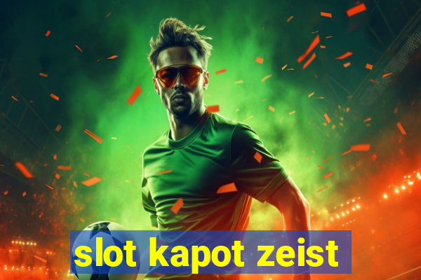 slot kapot zeist