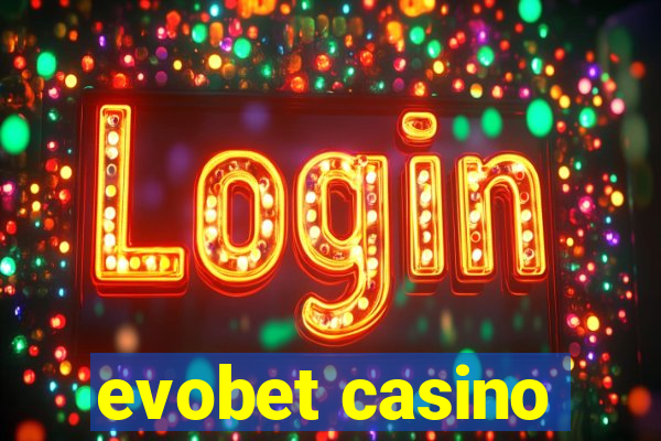 evobet casino