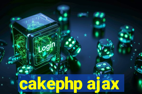 cakephp ajax