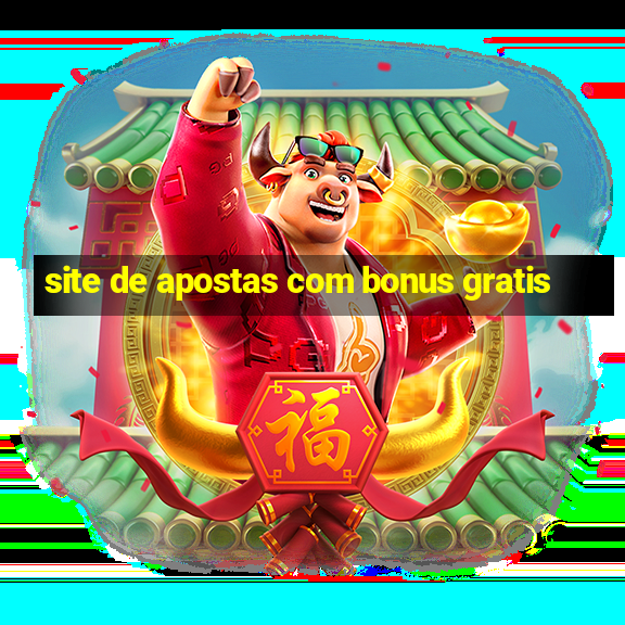 site de apostas com bonus gratis