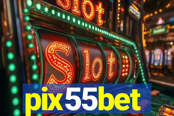 pix55bet