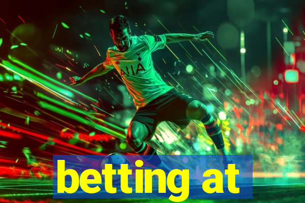 betting at