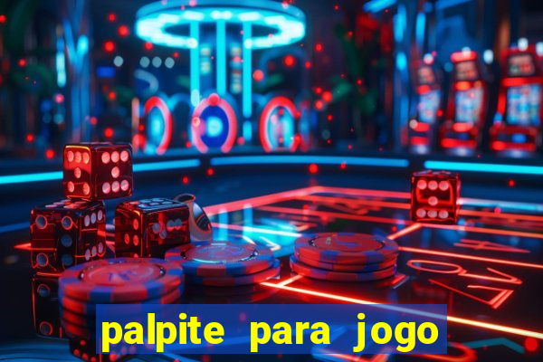 palpite para jogo de hoje